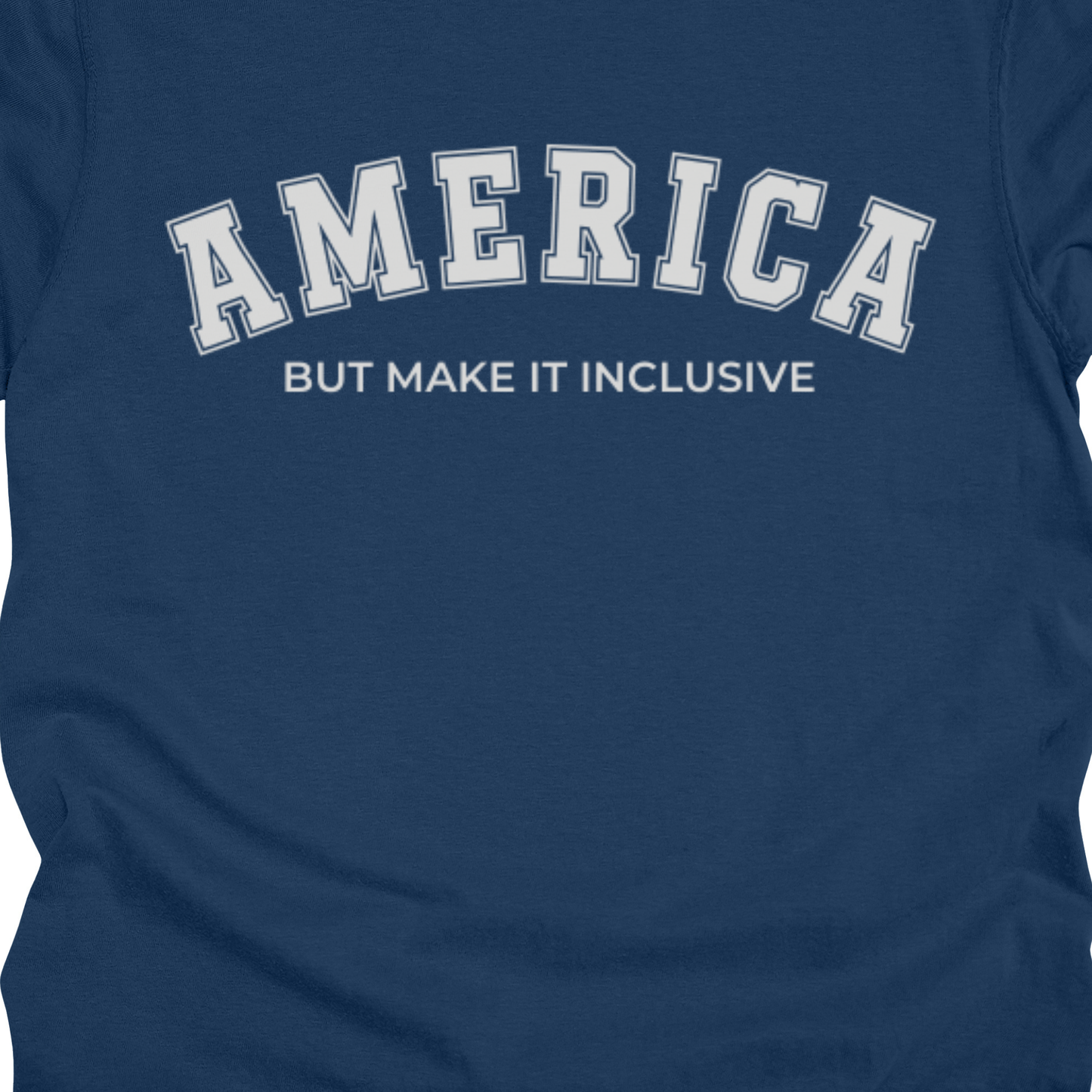 America But Make It Inclusive – Unisex Premium T-Shirt | Civilized Patriot