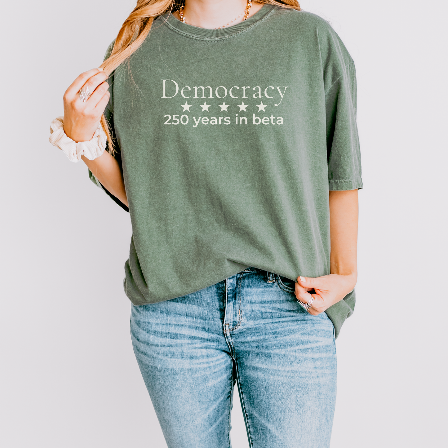 250 Years Still in Beta Democracy Humor Comfort Colors Tee