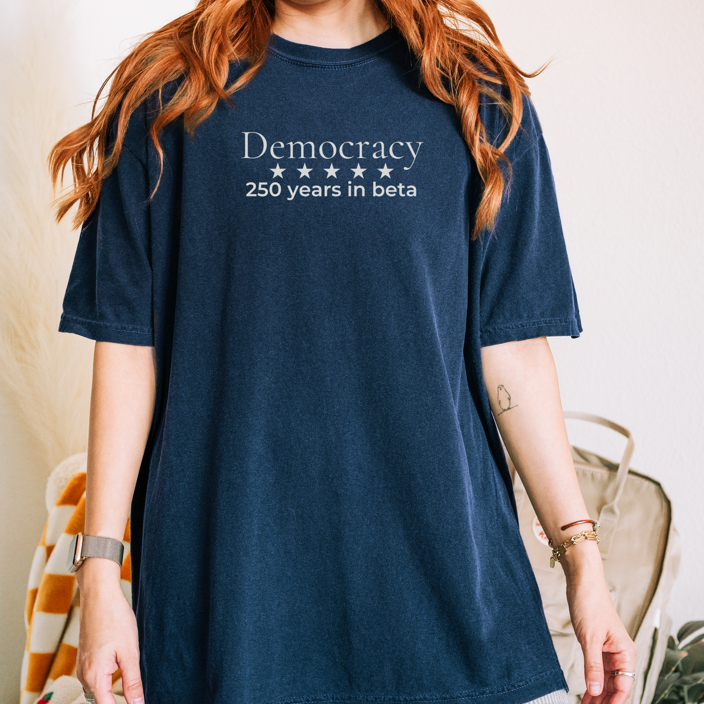 250 Years Still in Beta Democracy Humor Comfort Colors Tee