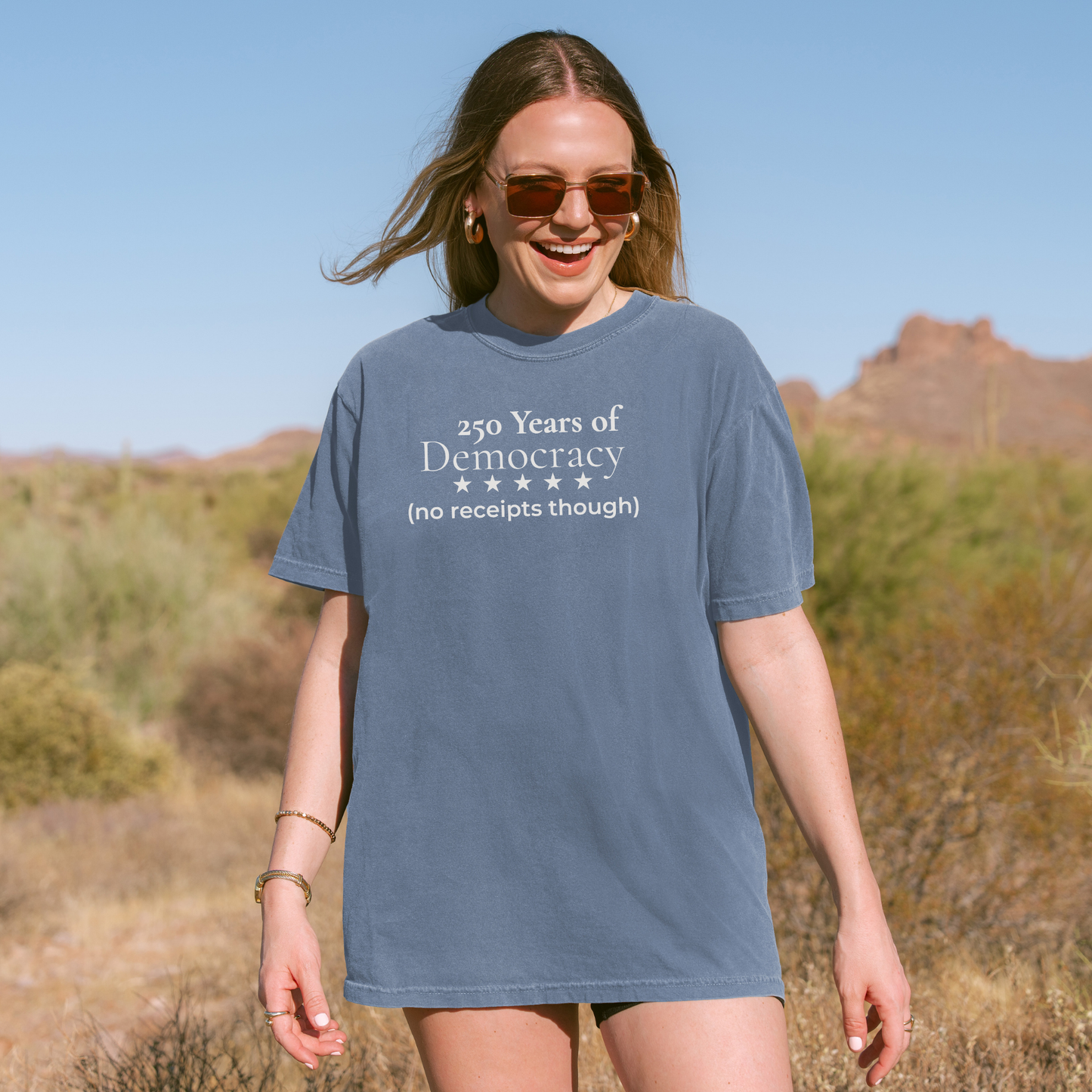 250 Years of Democracy and Still No Receipts Humor Comfort Colors Tee Gift for Democrats
