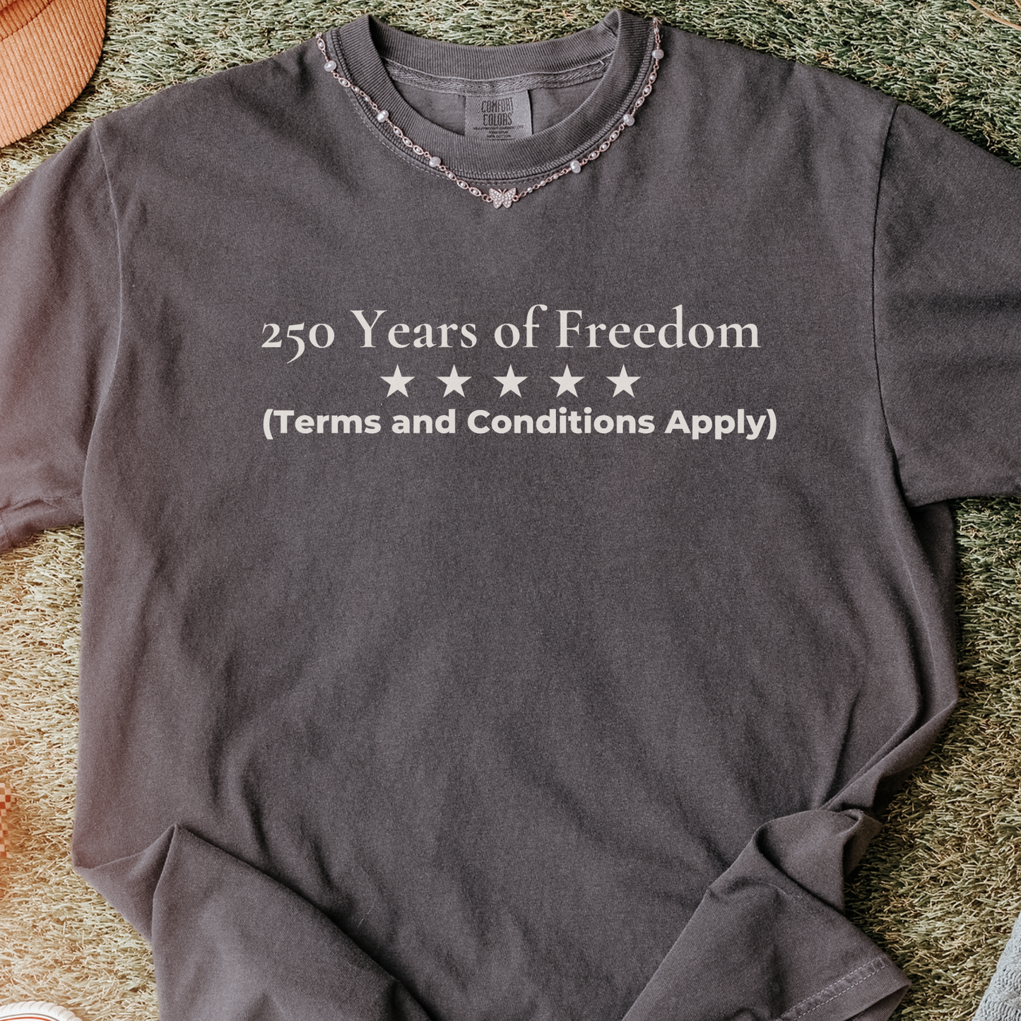 250 Years of Freedom Terms and Conditions Apply Semiquincentennial Humor Shirt Democrat Gift Comfort Colors Tee Gift for Democrats