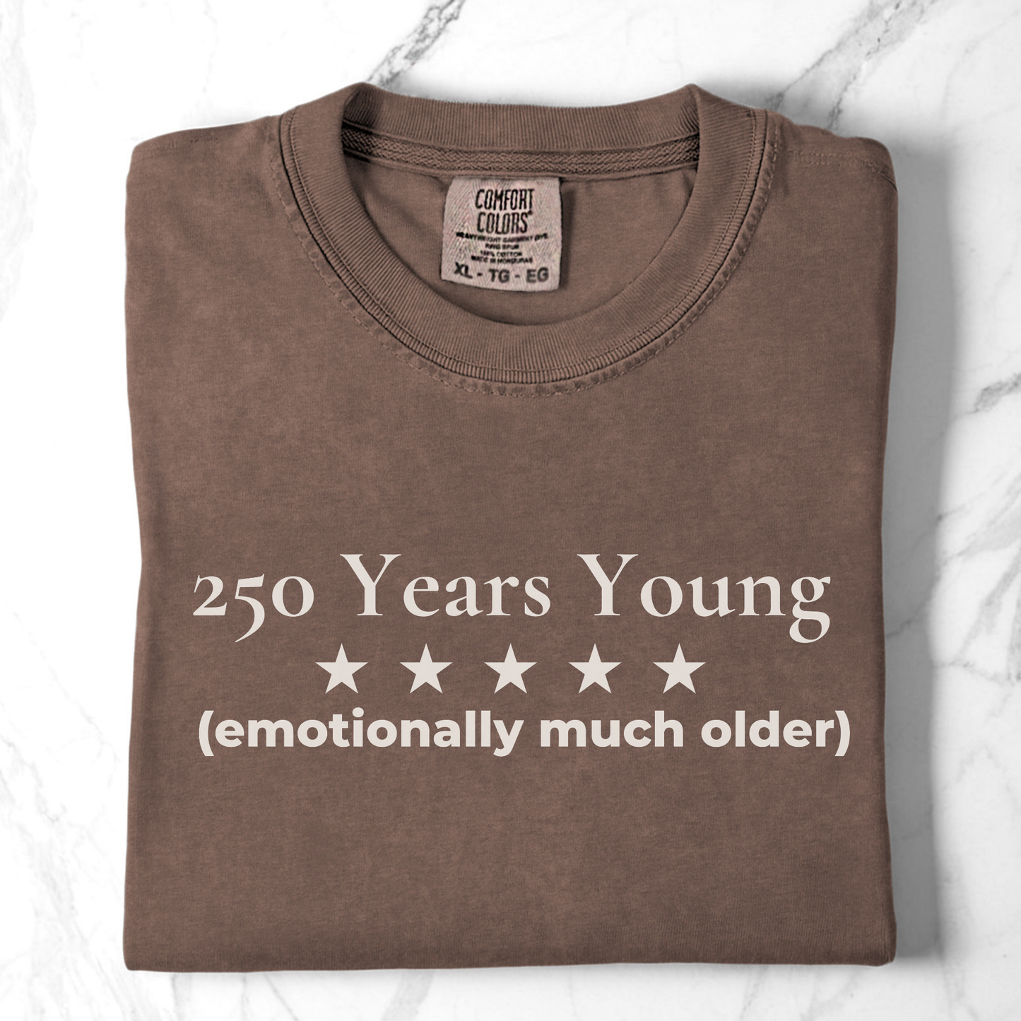 250 Years Young Emotionally Much Older Semiquincentennial Shirt Democrat Humor Comfort Colors Tee Gift for Democrats
